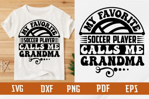 Favorite Soccer Player Calls Me Grandma T-Shirt Graphics Review