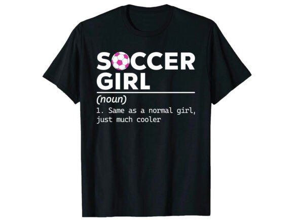 Funny Definition Soccer Girl T-Shirt Design Review