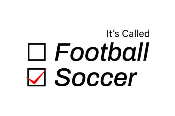 It's Called Soccer Funny Football Tee: A Designer Review of T-Shirt Graphics
