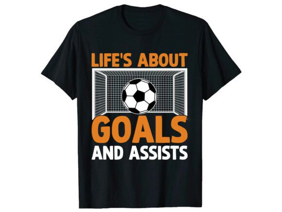 Life About Goals Assists Soccer T-Shirt Graphics Review