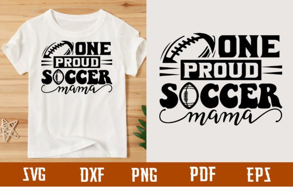 One Proud Soccer Mama SVG Design Review for T-Shirt Graphics