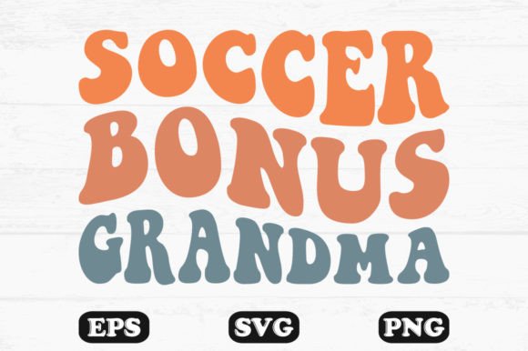 Soccer Bonus Grandma Retro SVG Graphics & Crafts