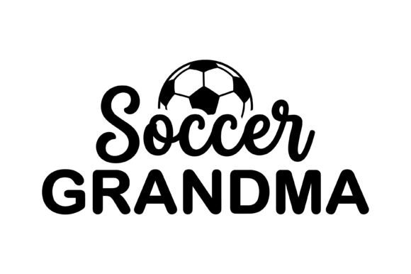 Soccer Grandma Typography: Graphics & T-Shirt Designs
