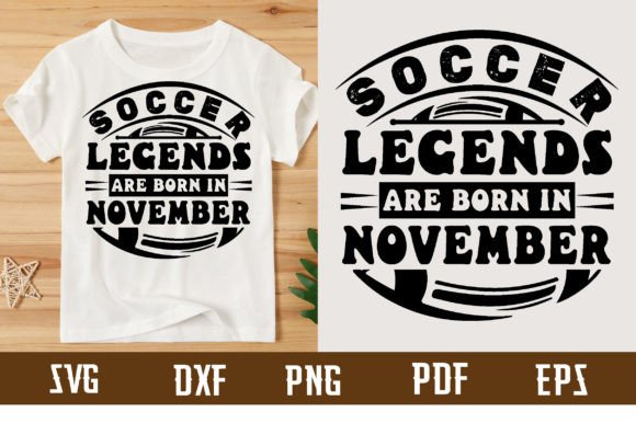 Soccer Legends Born in November Graphics & T-Shirt Designs Review