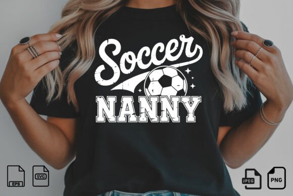 Soccer Nanny SVG PNG Graphics & T-Shirt Designs